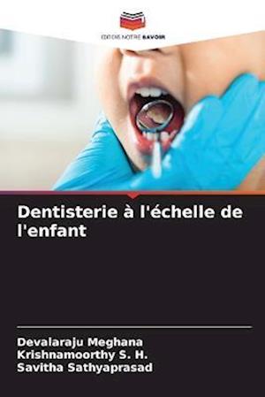 Dentisterie à l'échelle de l'enfant