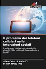 Il problema dei telefoni cellulari nelle interazioni sociali