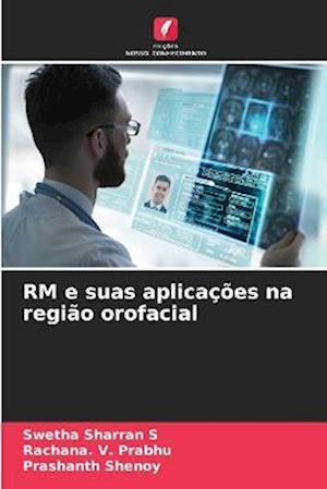 RM e suas aplicações na região orofacial