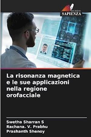 La risonanza magnetica e le sue applicazioni nella regione orofacciale