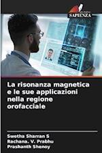 La risonanza magnetica e le sue applicazioni nella regione orofacciale