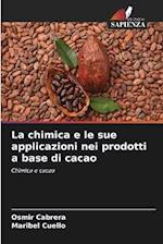 La chimica e le sue applicazioni nei prodotti a base di cacao