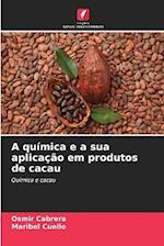 A química e a sua aplicação em produtos de cacau