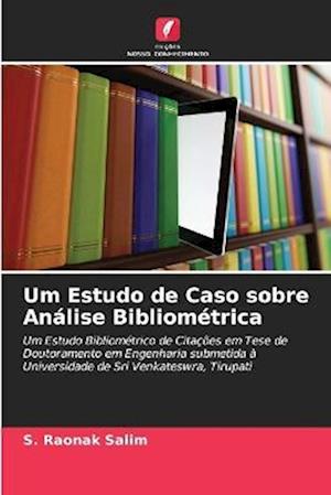 Um Estudo de Caso sobre Análise Bibliométrica