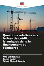 Questions relatives aux lettres de crédit islamiques dans le financement du commerce