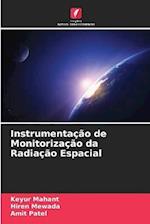 Instrumentação de Monitorização da Radiação Espacial