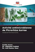 Activité antimicrobienne de Picrorhiza kurroa