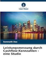 Leistungsmessung durch Cashflow-Kennzahlen - eine Studie