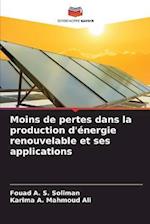 Moins de pertes dans la production d'énergie renouvelable et ses applications