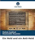 Ein Held und ein Anti-Held