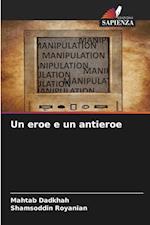 Un eroe e un antieroe