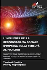 L'INFLUENZA DELLA RESPONSABILITÀ SOCIALE D'IMPRESA SULLA FEDELTÀ AL MARCHIO