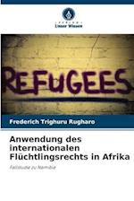 Anwendung des internationalen Flüchtlingsrechts in Afrika