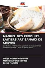 MANUEL DES PRODUITS LAITIERS ARTISANAUX DE CHÈVRE