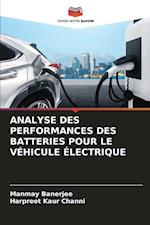 ANALYSE DES PERFORMANCES DES BATTERIES POUR LE VÉHICULE ÉLECTRIQUE