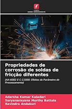 Propriedades de corrosão de soldas de fricção diferentes