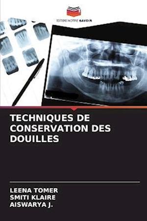 TECHNIQUES DE CONSERVATION DES DOUILLES