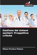 Gestione dei sistemi sanitari: Prospettive critiche