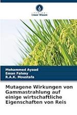 Mutagene Wirkungen von Gammastrahlung auf einige wirtschaftliche Eigenschaften von Reis