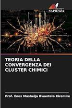 TEORIA DELLA CONVERGENZA DEI CLUSTER CHIMICI