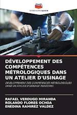 DÉVELOPPEMENT DES COMPÉTENCES MÉTROLOGIQUES DANS UN ATELIER D'USINAGE