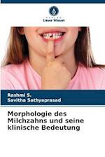 Morphologie des Milchzahns und seine klinische Bedeutung