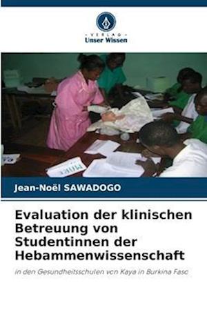 Evaluation der klinischen Betreuung von Studentinnen der Hebammenwissenschaft