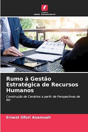 Rumo à Gestão Estratégica de Recursos Humanos