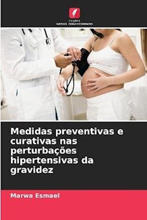 Medidas preventivas e curativas nas perturbações hipertensivas da gravidez