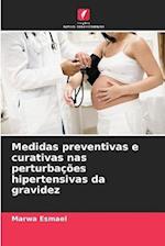 Medidas preventivas e curativas nas perturbações hipertensivas da gravidez