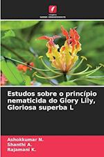 Estudos sobre o princípio nematicida do Glory Lily, Gloriosa superba L