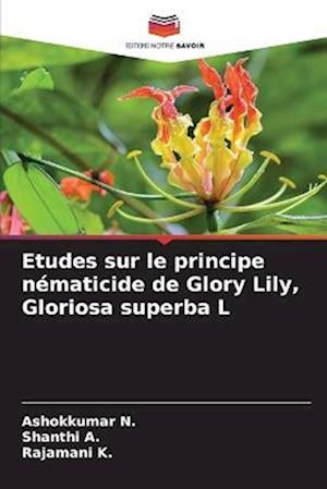 Etudes sur le principe nématicide de Glory Lily, Gloriosa superba L