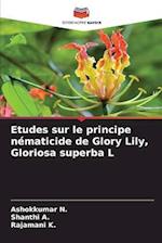 Etudes sur le principe nématicide de Glory Lily, Gloriosa superba L