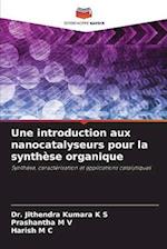 Une introduction aux nanocatalyseurs pour la synthèse organique