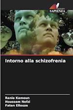 Intorno alla schizofrenia