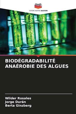 BIODÉGRADABILITÉ ANAÉROBIE DES ALGUES