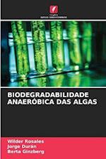 BIODEGRADABILIDADE ANAERÓBICA DAS ALGAS