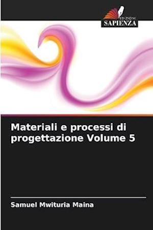 Materiali e processi di progettazione Volume 5