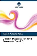 Design Materialien und Prozesse Band 5