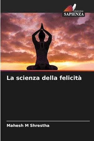 La scienza della felicità