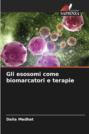 Gli esosomi come biomarcatori e terapie