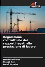 Regolazione contrattuale dei rapporti legati alla prestazione di lavoro