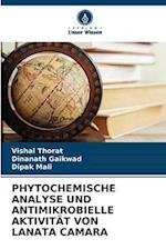 PHYTOCHEMISCHE ANALYSE UND ANTIMIKROBIELLE AKTIVITÄT VON LANATA CAMARA