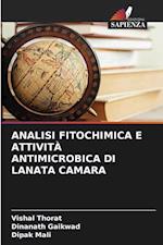 ANALISI FITOCHIMICA E ATTIVITÀ ANTIMICROBICA DI LANATA CAMARA