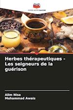 Herbes thérapeutiques - Les seigneurs de la guérison