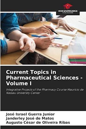 Current Topics in Pharmaceutical Sciences - Volume I