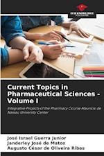 Current Topics in Pharmaceutical Sciences - Volume I