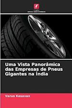 Uma Vista Panorâmica das Empresas de Pneus Gigantes na Índia