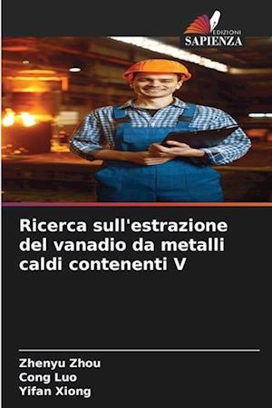 Ricerca sull'estrazione del vanadio da metalli caldi contenenti V