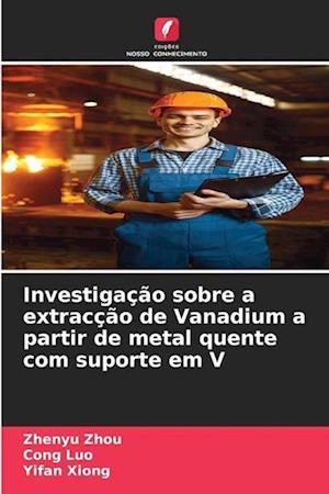 Investigação sobre a extracção de Vanadium a partir de metal quente com suporte em V